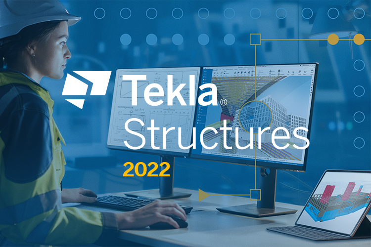 Tekla Structures 2022 je nyní k dispozici!